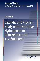 Catalytic and Process Study of the Selective Hydrogenation of Acetylene and 1,3-Butadiene