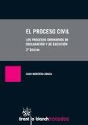 El proceso civil : los procesos ordinarios de declaración y de ejecución