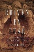 Driven by Fear