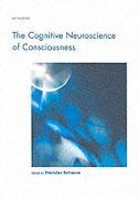 The Cognitive Neuroscience of Consciousness