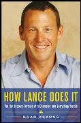 How Lance Does It: Put the Success Formula of a Champion Into Everything You Do