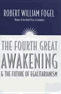 The Fourth Great Awakening and the Future of Egalitarianism