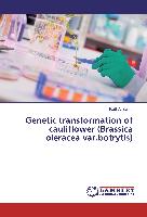 Genetic transformation of cauliflower (Brassica oleracea var.botrytis)