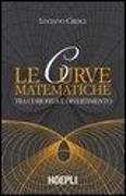 Le curve matematiche. Tra curiosità e divertimento