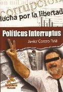 Políticus interruptus : todos los personajes políticos antes y después de la transición