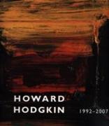 Howard Hodgkin, Paintings 1992-2007