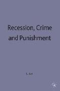 Recession, Crime and Punishment