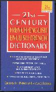 The 21st Century French-English English-French Dictionary