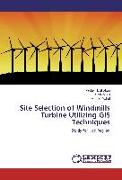 Site Selection of Windmills Turbine Utilizing GIS Techniques