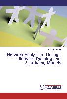 Network Analysis of Linkage Between Queuing and Scheduling Models