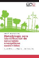 Metodología para identificación de soluciones energéticas sostenibles