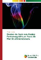 Ondas de Spin em Redes Ferromagnéticas Favo de Mel Bi-dimensionais