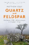 Quartz and Feldspar