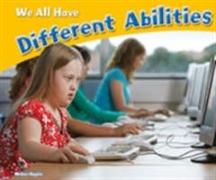 We All Have Different Abilities