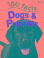 100 Facts Dogs & Puppies