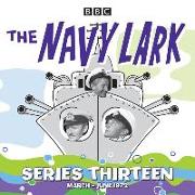 The Navy Lark: Collected Series 13: 13 Episodes of the Classic BBC Radio Sitcom