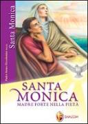 Santa Monica. Madre forte nella pietà