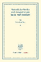 Statistik der Streiks und Aussperrungen im In- und Auslande