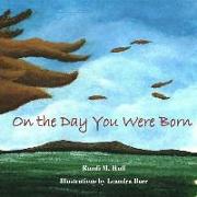 On the Day You Were Born