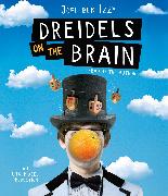 Dreidels on the Brain