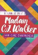 Madam C. J. Walker: The Inspiring Life Story of the Hair Care Entrepreneur