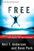 Free: Connecting with Jesus, the Source of True Freedom