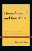 Hannah Arendt and Karl Marx