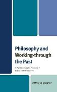 Philosophy and Working-through the Past