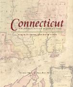 Connecticut: Mapping the Nutmeg State Through History