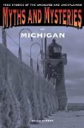 Myths and Mysteries of Michigan