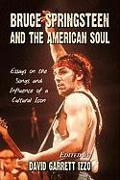 Bruce Springsteen and the American Soul