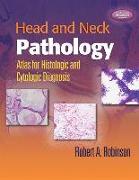 Head and Neck Pathology: Atlas for Histologic and Cytologic Diagnosis [With Access Code]