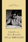 Essays on Ayn Rand's Atlas Shrugged