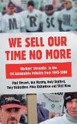 We Sell Our Time No More: Workers' Struggles Against Lean Production in the British Car Industry