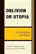 Oblivion or Utopia