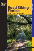 Road Biking(tm) Florida: A Guide to the Greatest Bike Rides in Florida