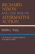 Richard Nixon and the Rise of Affirmative Action