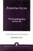 Paekpom Ilchi: The Autobiography of Kim Ku