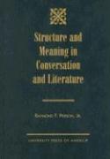 Structure and Meaning in Conversation and Literature