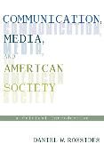 Communication, Media, and American Society