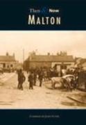 Malton Then & Now