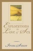 Explorations in Love and Sex