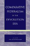 Comparative Federalism in the Devolution Era