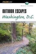 Outdoor Escapes Washington, D.C.: A Four-Season Guide