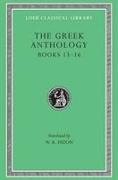 The Greek Anthology, Volume V: Book 13: Epigrams in Various Metres. Book 14: Arithmetical Problems, Riddles, Oracles. Book 15: Miscellanea. Book 16: Epigrams of the Planudean Anthology Not in the Palatine Manuscript