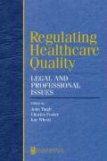 Regulating Healthcare Quality: Legal and Professional Issues