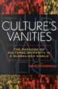 Culture's Vanities: The Paradox of Cultural Diversity in a Globalized World