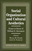 Social Organization and Cultural Aesthetics: Essays in Honor of William Davenport