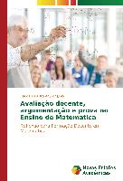 Avaliação docente, argumentação e prova no Ensino de Matemática