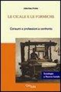 Le cicale e le formiche. Consumi e professioni